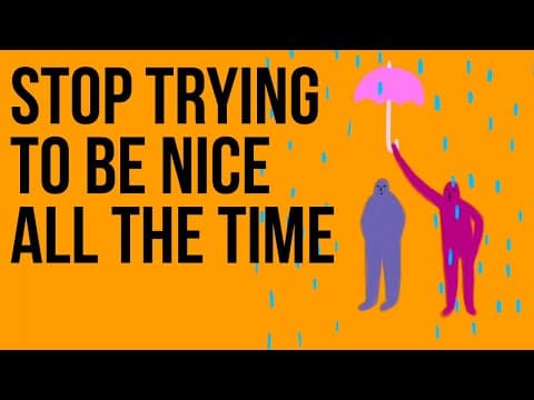 總是被發好人卡？不要總是試圖做個好人 (Stop Trying to Be Nice All the Time)