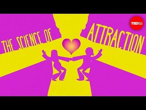為何你會愛上「他/她」？ （The Science of Attraction）
