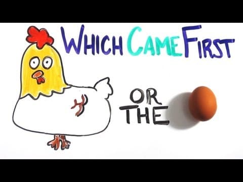 先有雞還是先有蛋？ Which Came First - The Chicken or the Egg?