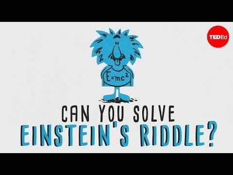 【TED-Ed】你可以解開「愛因斯坦的謎題」嗎？ (Can you solve "Einstein’s Riddle"? - Dan Van der Vieren)