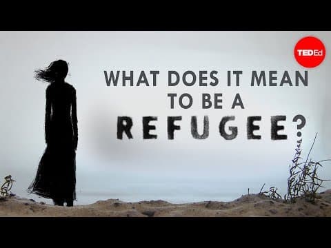 【TED-Ed】難民的定義 (What does it mean to be a refugee? - Benedetta Berti and Evelien Borgman)