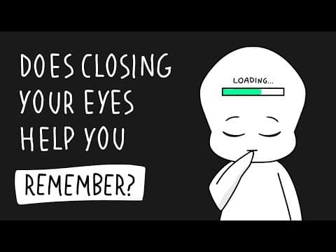 閉上眼睛有助於回想事情嗎？ (Does Closing Your Eyes Help You Remember Things Better?)