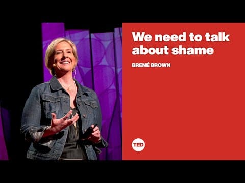 羞於啟齒嗎？其實我們該大方地談論羞愧感！ (We need to talk about shame | Brené Brown）