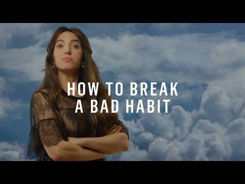 打破壞習慣 (Struggling to Break a Bad Habit? Science Says You Should Do This)