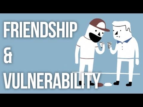 【影片】總是交不到知心好友？因為你從來沒有卸下心防...... (Friendship & Vulnerability)