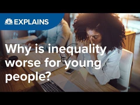 年輕不再是優勢？薪資差距讓年輕人更難過活！(Why is inequality worse for young people? | CNBC Explains)