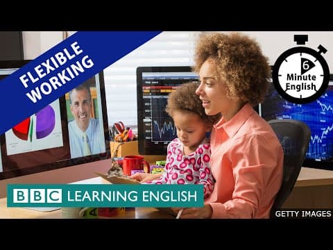 靈活工作 - 6分鐘英語 (Flexible working - 6 Minute English)