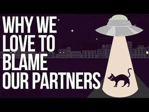 為什麼我們總愛責怪自己身邊的人？Why We Love to Blame Our Partners