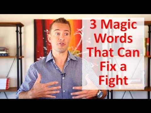 又跟另一半吵架了嗎？教你如何一句話秒和好！ (3 Magic Words To Fix a Fight)