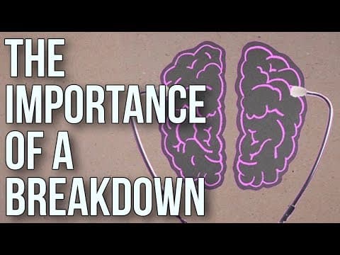 放過自己吧！「崩潰」其實很重要！ (The Importance of a Breakdown)