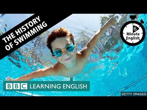 游泳的歷史 - 6分鐘英語 (The history of swimming - 6 Minute English)