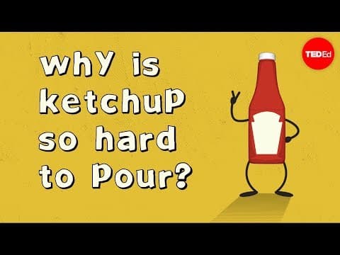 【TED-Ed】最困難的小事：為何番茄醬那麼難倒出來？ (Why is ketchup so hard to pour? - George Zaidan)