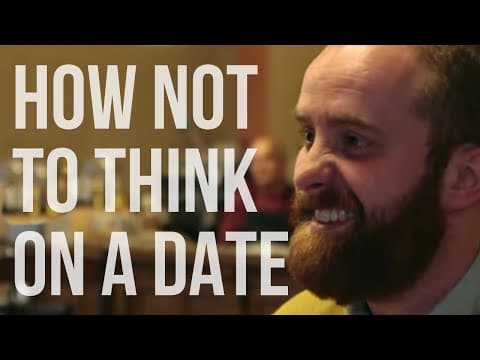 如何不在約會中思考 (How Not to Think on a Date)