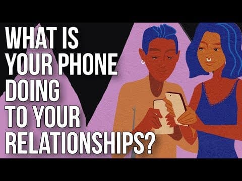手機是情感的橋樑，還是一道科技牆？ (Does Your Phone Help or Hinder Your Relationships?  )