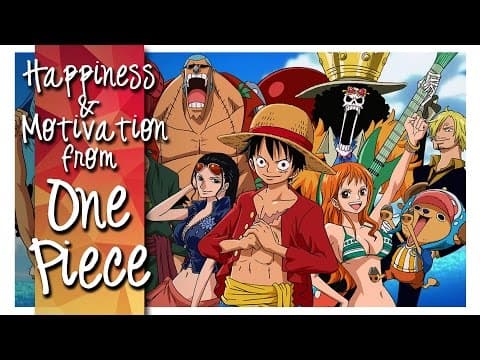 擁有遠大的夢想不可恥！讓《海賊王》說給你聽 (One Piece ► Happiness & Motivation)
