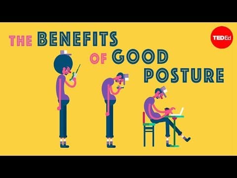 TED-ED : 常常姿勢不正確？告訴你良好姿勢的優點有哪些！　 (The benefits of good posture - Murat Dalkilinç)