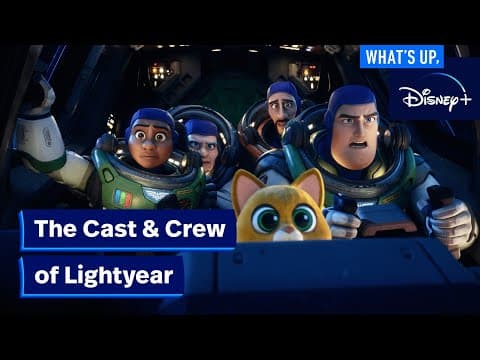 一起來看《巴斯光年》背後的演員和工作人員 (Cast and Crew of Lightyear | What's Up, Disney+)