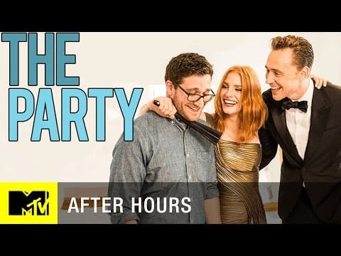 史上最糟糕的派對！竟然是抖森辦的！｜ (Tom Hiddleston & Jessica Chastain Throw the Worst Party Ever | MTV After Hours with Josh Horowitz)