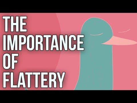 阿諛諂媚，其實很重要？ (The Importance of Flattery)