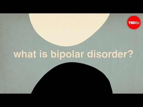 【TED-Ed】躁鬱症是什麼 (What is bipolar disorder? - Helen M. Farrell)