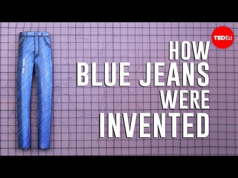 【Ted-ed】原來牛仔褲是這樣來的！ (How blue jeans were invented | Moments of Vision 10 - Jessica Oreck)