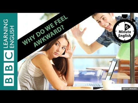 為什麼會覺得尷尬？BBC 解釋給你聽 (Why do we feel awkward? - 6 Minute English)