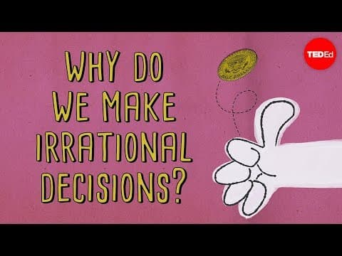 從心理學角度：為什麼我們會下那些不理性的抉擇？ (The psychology behind irrational decisions - Sara Garofalo)
