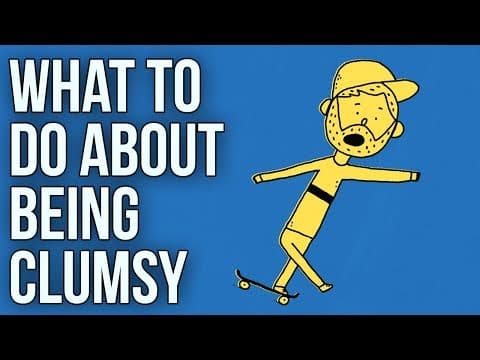 笨手笨腳怎麼辦？ (What to Do About Being Clumsy)