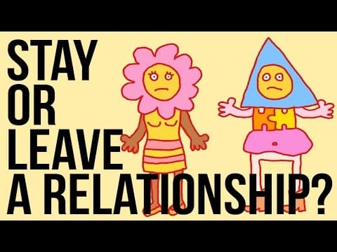 人生的難題！面對一段感情，該留下還是分手呢？ (Stay in - or Leave - a Relationship?)