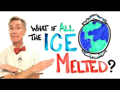 如果全世界的冰都融化了會怎麼樣？ (What If All The Ice Melted On Earth? ft. Bill Nye)