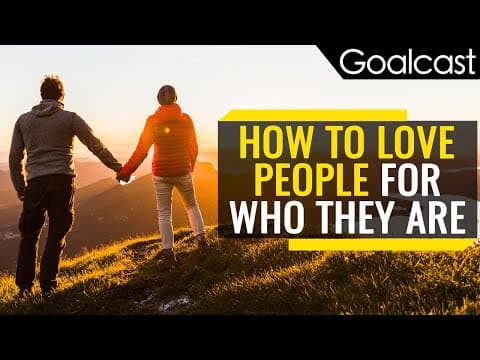 如何愛一個人本來的樣子？ (How To Love People For Who They Are)