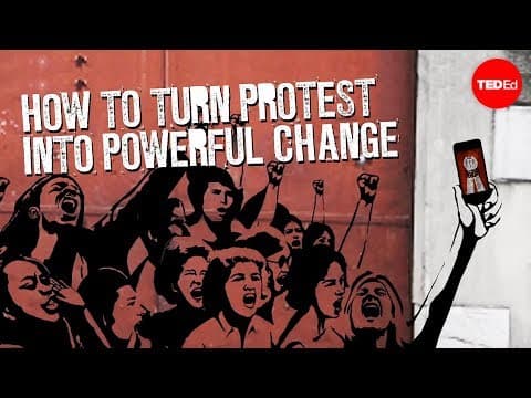【TED-Ed】靠抗議也能夠造成巨大改變 (How to turn protest into powerful change - Eric Liu)