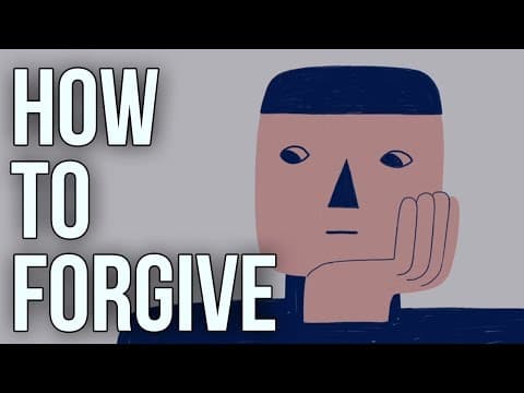 人生課題：我們該如何原諒？ (How To Forgive)
