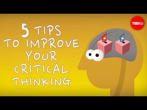必備技能：5 大技巧讓你擁有「批判性思考」的能力 (5 tips to improve your critical thinking - Samantha Agoos)