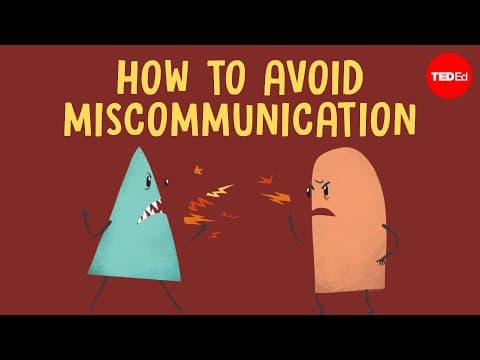 【TED-Ed】為什麼會溝通不良？到底怎麼避免呢？(How miscommunication happens (and how to avoid it) - Katherine Hampsten)