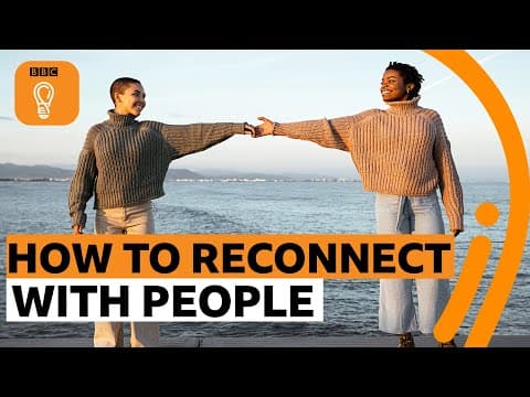 封城之後，如何重建和人們的緊密關係？ (How to rebuild relationships after lockdown | BBC Ideas)