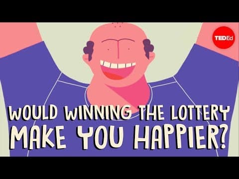 【TED-Ed】贏得樂透會讓你更快樂嗎? (Would winning the lottery make you happier? - Raj Raghunathan)
