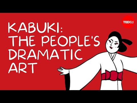 【TED-Ed】歌舞伎：用動畫帶你認識日本的傳統戲劇文化 Kabuki: The people