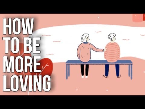 人之初，性本善還是性本惡？如何變得更有愛 (How To Be More Loving)