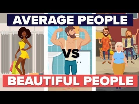 長相平凡 vs. 長得好看的人 (Average Looking People vs. Beautiful People)