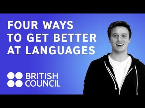 【BritishCouncil】掌握完整語言學習的四步驟 (Four ways to get better at languages)