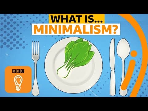極簡主義的真正含義是什麼？| A-Z的ISMs第13集--BBC思想。 (What does minimalism really mean? | A-Z of ISMs Episode 13 - BBC Ideas)