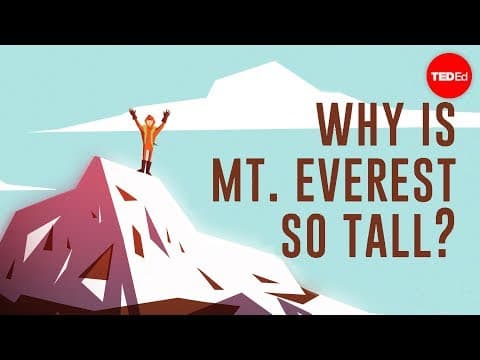 【TED-Ed】聖母峰如何成為世界第一高峰？ (Why is Mount Everest so tall? - Michele Koppes)